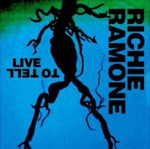 Ramone Richie - Live To Tell in the group CD / Pop-Rock at Bengans Skivbutik AB (4260881)