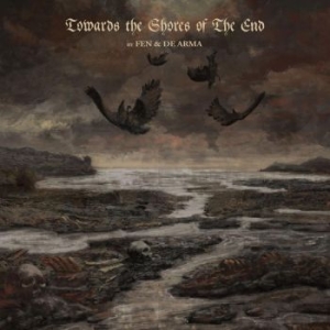 Fen & De Arma - Towards The Shores Of The End in the group VINYL / Hårdrock/ Heavy metal at Bengans Skivbutik AB (4260883)