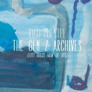 Puestel Rico - The Gen Z Archives (Lost Tracks Fro in the group VINYL / Pop at Bengans Skivbutik AB (4261000)