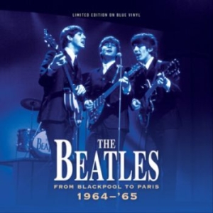 Beatles - From Blackpool To Paris (Blue Vinyl in the group VINYL / Pop-Rock at Bengans Skivbutik AB (4261125)