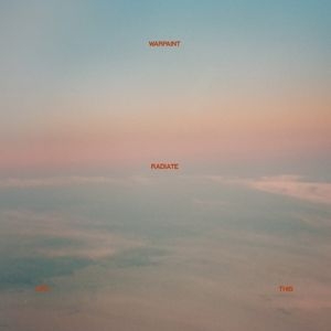 Warpaint - Radiate Like This (Vinyl) in the group OTHER / -Start Max at Bengans Skivbutik AB (4264215)