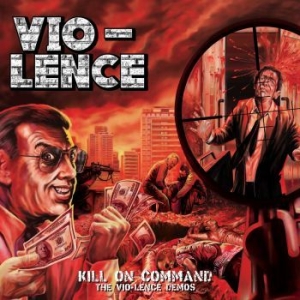 Vio-Lence - Kill On Command - The Vio-Lence Dem in the group VINYL / Hårdrock/ Heavy metal at Bengans Skivbutik AB (4265197)