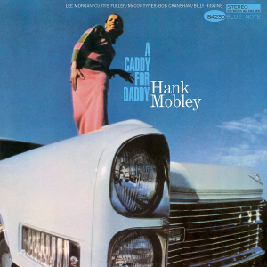 Hank Mobley - A Caddy For Daddy in the group VINYL / Jazz at Bengans Skivbutik AB (4265218)