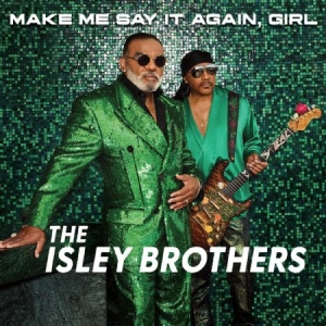 Isley Brothers The - Make Me Say It Again, Girl (Green Vinyl) in the group VINYL / Pop-Rock,RnB-Soul at Bengans Skivbutik AB (4265287)