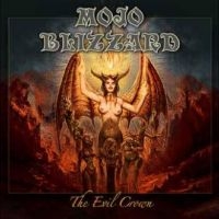 Mojo Blizzar - The Evil Crown in the group CD / Hårdrock at Bengans Skivbutik AB (4265409)