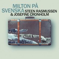 Rasmussen Steen & Josefine Cronholm - Milton På Svenska in the group CD / Jazz at Bengans Skivbutik AB (4265791)