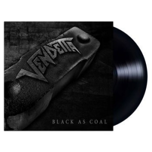 Vendetta - Black As Coal (Vinyl Lp) in the group VINYL / Hårdrock/ Heavy metal at Bengans Skivbutik AB (4265796)