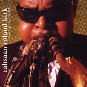 RAHSAAN ROLAND KIRK - Newport Jazz Festival 1962 in the group CD / Jazz/Blues at Bengans Skivbutik AB (4266526)