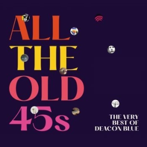 Deacon Blue - All The Old 45S: The Very Best Of D in the group VINYL / Rock at Bengans Skivbutik AB (4266614)