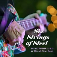 Robillard Duke And His All Star Ba - Six Strings Of Steel in the group CD / Pop-Rock at Bengans Skivbutik AB (4275049)