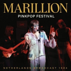 Marillion - Pinkpop Festival (Fm Broadcast) in the group CD / Pop-Rock at Bengans Skivbutik AB (4275221)