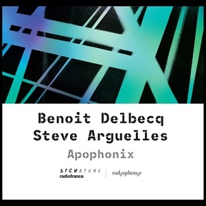 Arguelles Steve Delbecq Benoit - Arguelles & Delbecq: Apophonix in the group Externt_Lager /  at Bengans Skivbutik AB (4275388)
