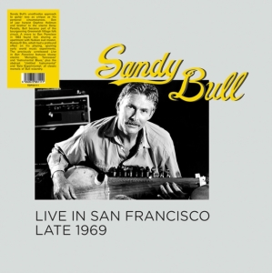 Bull Sandy - Live In San Francisco Late 1969 in the group VINYL / Blues,Jazz at Bengans Skivbutik AB (4275890)