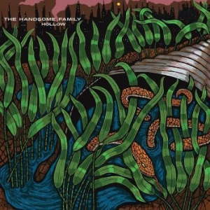 Handsome Family The - Hollow in the group CD / New releases / Country at Bengans Skivbutik AB (4276337)