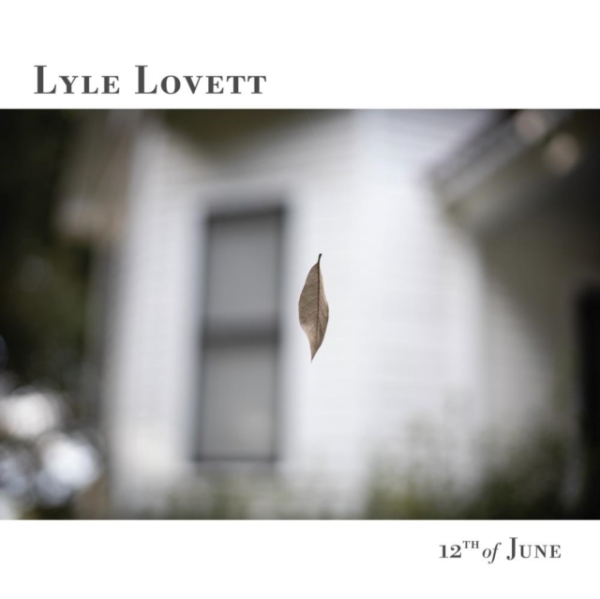 Lyle Lovett - 12th Of June in the group VINYL / Bestsellers at Bengans Skivbutik AB (4276756)