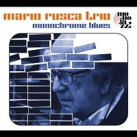 Mario Rusca Trio - Monochrome Blues in the group CD / Jazz at Bengans Skivbutik AB (4277053)
