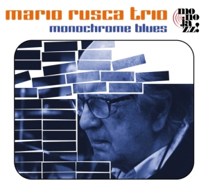 Mario Rusca Trio - Monochrome Blues in the group CD / Jazz at Bengans Skivbutik AB (4277053)