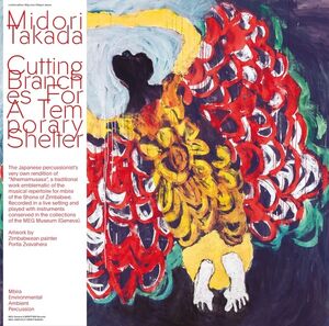 Midori Takada - Cutting Branches From A Temporary Shelter Jul 8, 2022 in the group VINYL / Pop at Bengans Skivbutik AB (4277975)