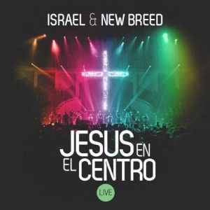 Israel & New Breed - Jesus En El Centro in the group Externt_Lager /  at Bengans Skivbutik AB (4278532)