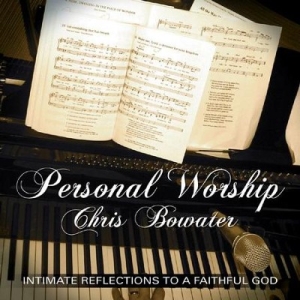 Bowater Chris - Personal Worship in the group Externt_Lager /  at Bengans Skivbutik AB (4279173)