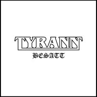 Tyrann - Besatt (Vinyl Lp) in the group VINYL / Hårdrock at Bengans Skivbutik AB (4280136)