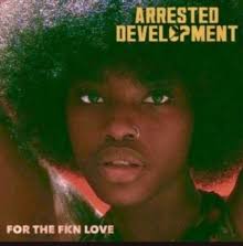 Arrested Development - For The Fkn Love in the group OTHER / MK Test 4 at Bengans Skivbutik AB (4281149)