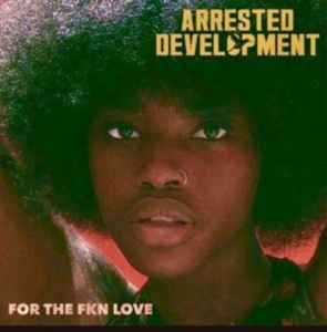 Arrested Development - For The Fkn Love in the group VINYL / Hip Hop-Rap at Bengans Skivbutik AB (4281149)