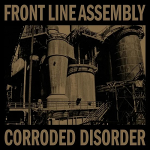 Front Line Assembly - Corroded Disorder in the group VINYL / Dance-Techno at Bengans Skivbutik AB (4281151)