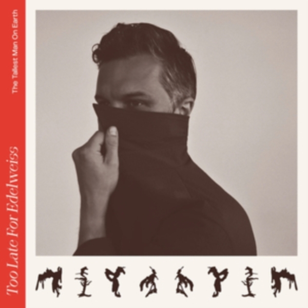 The Tallest Man On Earth - Too Late For Edelweiss in the group VINYL / Bestsellers at Bengans Skivbutik AB (4284715)