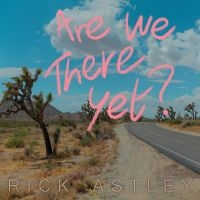 Rick Astley - Are We There Yet? in the group CD / Pop-Rock at Bengans Skivbutik AB (4284747)