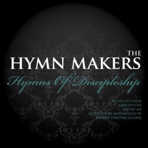 The Hymn Makers - Hymns Of Discipleship in the group Externt_Lager /  at Bengans Skivbutik AB (4284766)