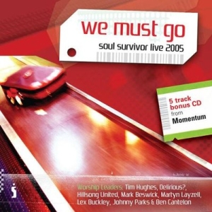 Various Artists - We Must Go - Soul Survivor 2005 in the group Externt_Lager /  at Bengans Skivbutik AB (4284866)