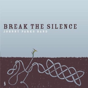 Johnny Parks Band - Break The Silence in the group Externt_Lager /  at Bengans Skivbutik AB (4284878)