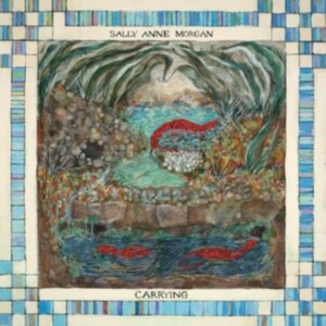 Morgan Sally Anne - Carrying in the group CD / World Music at Bengans Skivbutik AB (4285953)