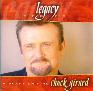 Girard Chuck - A Heart On Fire - Legacy Series in the group Externt_Lager /  at Bengans Skivbutik AB (4286008)