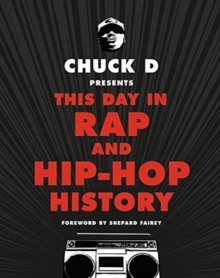 Chuck D Presents. This Day In Rap And Hip-Hop History in the group Labels /  at Bengans Skivbutik AB (4287811)