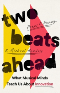 Panos A. Panay & R. Michael Hendrix - Two Beats Ahead. What Musical Minds Teach Us About Innovation in the group Labels /  at Bengans Skivbutik AB (4287820)