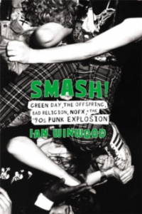 Ian Winwood - Smash! Green Day, The Offspring, Bad Religion, Nofx And The '90s Punk Explosion in the group Labels /  at Bengans Skivbutik AB (4287822)