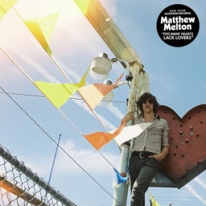 Melton Matthew - Too Many Hearts Lack Lovers in the group VINYL / Pop-Rock at Bengans Skivbutik AB (4288141)