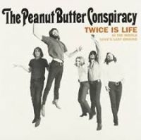 Peanut Butter Conspiracy The - Twice Is Life / In The Middle / Lov in the group VINYL / Pop-Rock at Bengans Skivbutik AB (4288161)