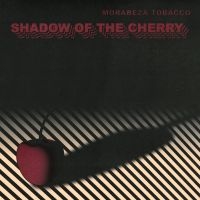 MORABEZA TOBACCO - SHADOW OF THE CHERRY in the group VINYL / Pop-Rock at Bengans Skivbutik AB (4288558)