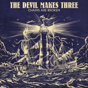 Devil Makes Three The - Chains Are Broken (Indie Only Blue/ in the group VINYL / Rock at Bengans Skivbutik AB (4288871)
