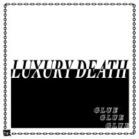 Luxury Death - Glue Ep in the group VINYL / Pop-Rock at Bengans Skivbutik AB (4289350)