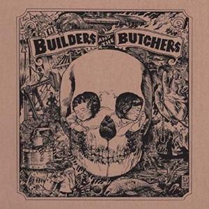 Builders And The Butchers The - The Builders And The Butchers (Indi in the group VINYL / Pop-Rock at Bengans Skivbutik AB (4289554)