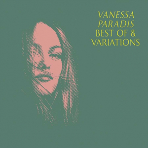 Vanessa Paradis - Best of & Variations (2CD) Import i gruppen VI TIPSAR / Bengans Personal Tipsar / Franska Favoriter hos Bengans Skivbutik AB (4289833)