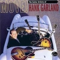Garland Hank - Move! The Guitar Artistry Of Hank G in the group CD / Jazz at Bengans Skivbutik AB (4290969)