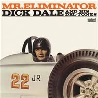 Dale Dick And His Del-Tones - Mr. Eliminator - Expanded Edition in the group CD / Rock at Bengans Skivbutik AB (4290988)