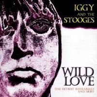 Iggy & The Stooges - Wildlove - The Detroit Rehearsal An in the group CD / Rock at Bengans Skivbutik AB (4291018)