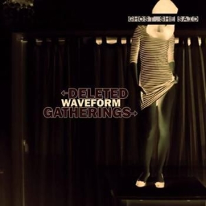 Deleted Waveform Gatherings - Ghost, She Said in the group CD / Pop-Rock at Bengans Skivbutik AB (4291062)