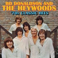 Donaldson Bo & The Heywoods - '70S Classic Hits in the group CD / Pop-Rock at Bengans Skivbutik AB (4291142)
